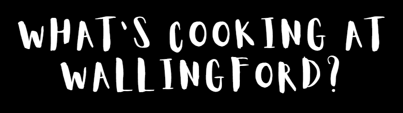 What's Cooking At Wallingford